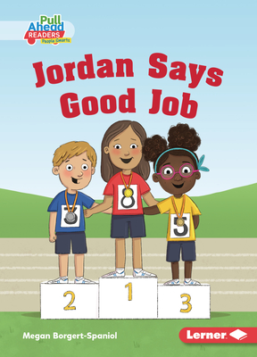 Jordan Says Good Job - Borgert-Spaniol, Megan