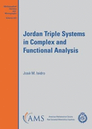 Jordan Triple Systems in Complex and Functional Analysis