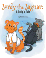 Jordy the Jaguar: A Bully's Tale