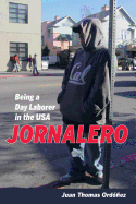 Jornalero: Being a Day Laborer in the USA Volume 34