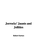 Jorrocks' Jaunts and Jollities