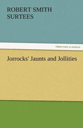 Jorrocks' Jaunts and Jollities