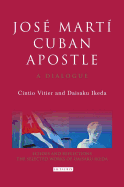 Jos Mart, Cuban Apostle: A Dialogue