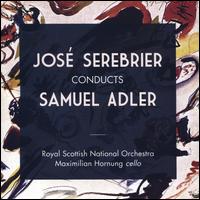 Jos Serebrier conducts Samuel Adler - Maximilian Hornung (cello); Royal Scottish National Orchestra; Jos Serebrier (conductor)
