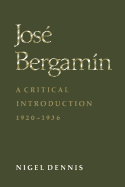 Jos? Bergam?n: A Critical Introduction, 1920-1936