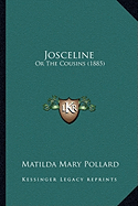 Josceline: Or The Cousins (1885)