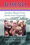 Joseo: Another Mayan Voice Speaks from Guatemala