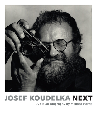 Josef Koudelka: Next: A Visual Biography by Melissa Harris - Harris, Melissa, and Koudelka, Josef (Photographer), and Najbrt, Ales (Designer)