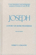 Joseph: A Story of Divine Providence: A Text Theoretical and Textlinguistic Analysis of Genesis 37 and 39-48