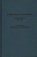 Joseph Alois Schumpeter: A Bibliography, 1905-1984