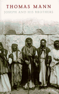 Joseph and His Brothers - Mann, Thomas