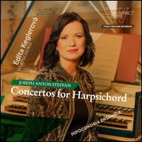 Joseph Anton Steffan: Concertos for Harpsichord - Edita Keglerov (harpsichord); Hipocondria Ensemble