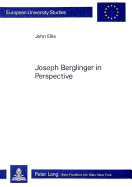 Joseph Berglinger in Perspective: A Contribution to the Understanding of the Problematic Modern Artist in Wackenroder/Tieck's "Herzensergiessungen eines Kunstliebenden Klosterbruders"