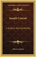 Joseph Conrad: A Study in Non-Conformity