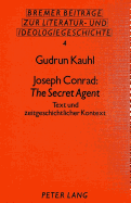 Joseph Conrad: The Secret Agent: Text Und Zeitgeschichtlicher Kontext