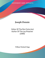 Joseph Dennie: Editor of the Port Folio and Author of the Lay Preacher (1880)