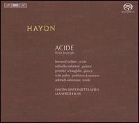 Joseph Haydn: Acide - Adrineh Simonian (mezzo-soprano); Bernard Richter (tenor); Ivn Paley (baritone); Jennifer O'Loughlin (soprano);...