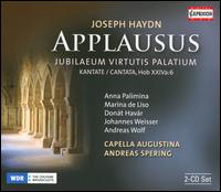 Joseph Haydn: Applausus - Andreas Wolf (bass); Anna Palimina (soprano); Donat Havar (tenor); Johannes Weisser (bass); Marina de Liso (mezzo-soprano);...