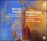 Joseph Haydn: The Seven Last Words; Dominique Vellard: Les sept dernières paroles