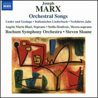 Joseph Marx: Orchestral Songs - Angela Maria Blasi (soprano); Stella Doufexis (mezzo-soprano); Bochum Symphony Orchestra; Steven Sloane (conductor)