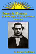 Joseph Morris and the Saga of the Morrisites (Revisited)