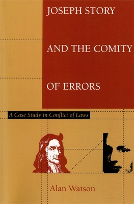 Joseph Story and the Comity of Errors - Watson, Alan, Lord