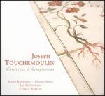 Joseph Touchemoulin: Concertos & Symphonies