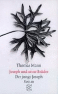 Joseph Und Seine Bruder - Mann, Thomas