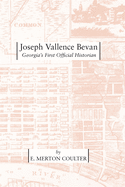 Joseph Vallence Bevan: Georgia's First Official Historian