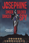 Josephine: Singer dancer soldier spy