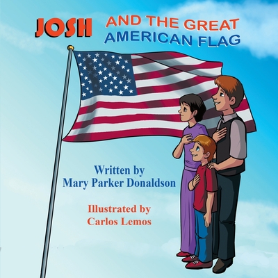 Josh and the Great American Flag - Donaldson, Mary Parker