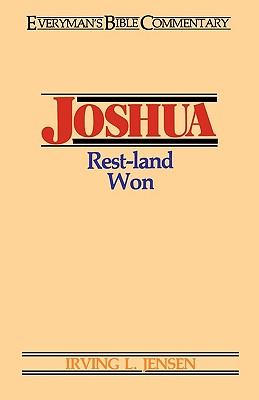 Joshua- Everyman's Bible Commentary: Rest-Land Won - Jensen, Irving L, B.A., S.T.B., Th.D.