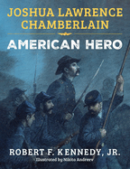 Joshua Lawrence Chamberlain: American Hero