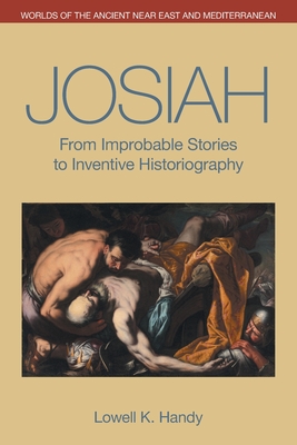 Josiah: From Improbable Stories to Inventive Historiography - Handy, Lowell K