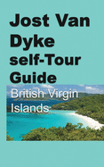 Jost Van Dyke self-Tour Guide: British Virgin Islands