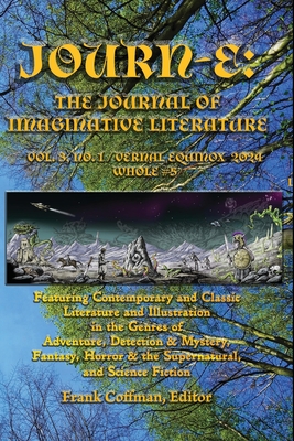 Journ-E: The Journal of Imaginative Literature - Coffman, Frank (Editor)