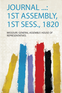 Journal ...: 1St Assembly, 1St Sess., 1820