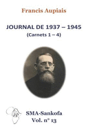 Journal de 1937 - 1945 (Carnets 1 - 4)
