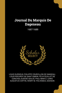 Journal Du Marquis de Dageneau: 1687-1689