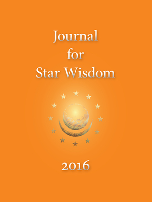 Journal for Star Wisdom 2016 - Powell, Robert A (Editor)