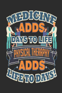 Journal: Medicine Adds Days to Life, Physical Therapy Adds Life to Days