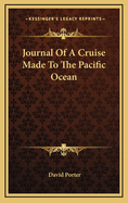 Journal of a Cruise Made to the Pacific Ocean