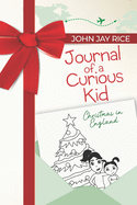 Journal of a Curious Kid: Christmas in England