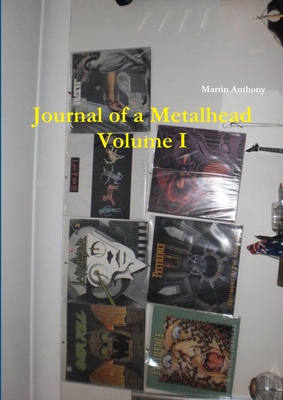 Journal of a Metalhead - Anthony, Martin