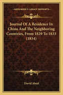 Journal of a Residence in China and the Neighboring Countries, from 1829 to 1833 (1834)