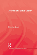 Journal of A Slave-Dealer: A Living History of the Slave Trade
