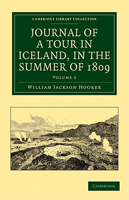 Journal of a Tour in Iceland, in the Summer of 1809 - Hooker, William Jackson