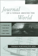 Journal of a Voyage Around the World: A Year on the Ship Helena (1841-1842)