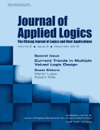 Journal of Applied Logics - Ifcolog Journal of Logics and Their Applications. Volume 5, Number 9, December 2018. Special Issue: Current Trends in Multiple Valued Logic Design