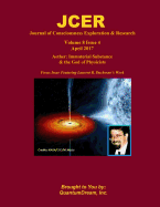 Journal of Consciousness Exploration & Research Volume 8 Issue 4: Aether: Immaterial Substance & the God of Physicists